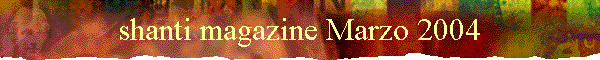 shanti magazine Marzo 2004